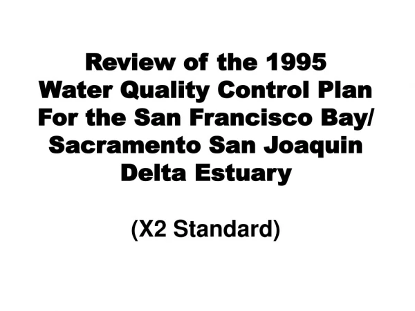 Development of the X2 standard New scientific understanding Management options