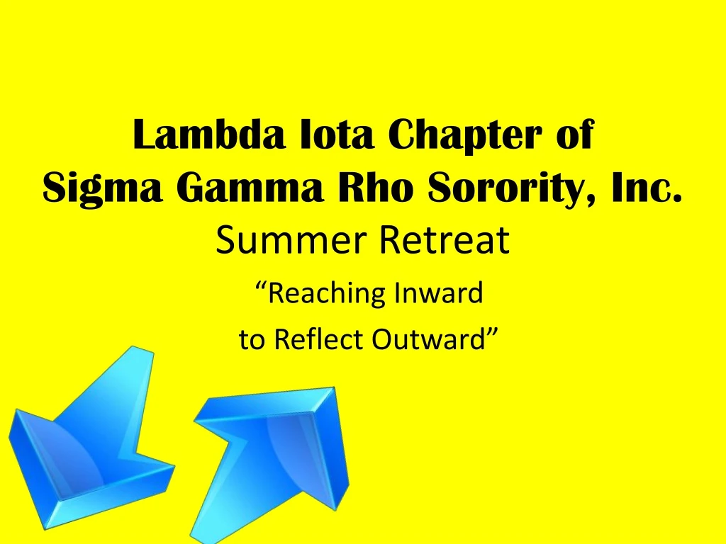 lambda iota chapter of sigma gamma rho sorority inc summer retreat