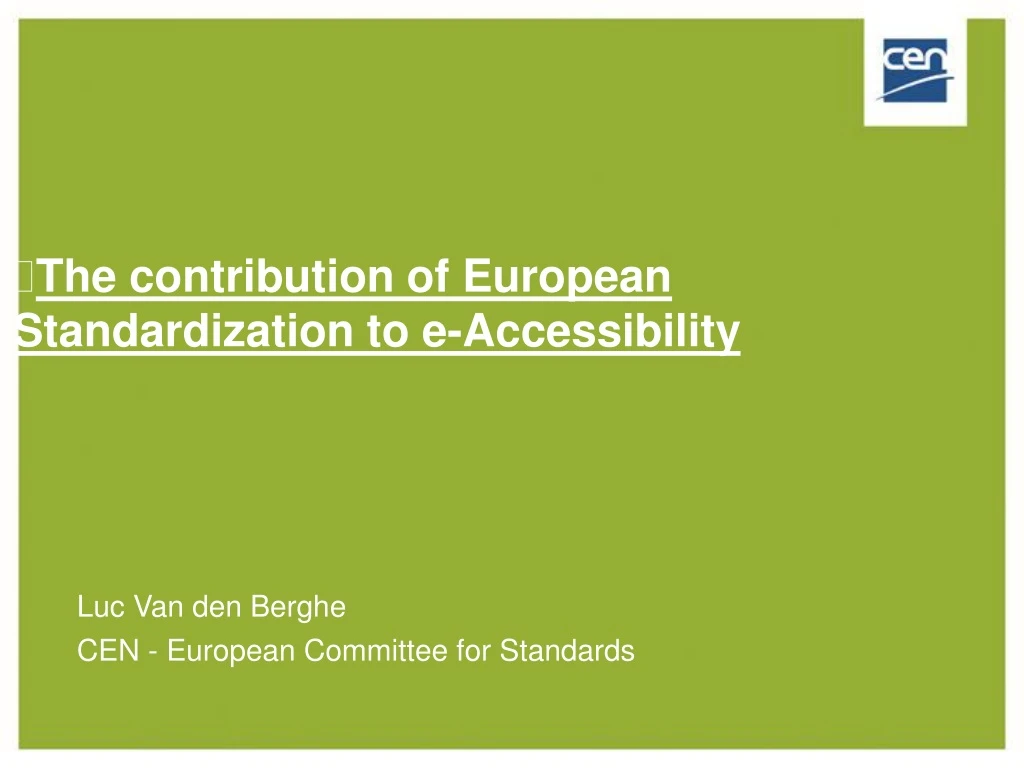 the contribution of european standardization to e accessibility