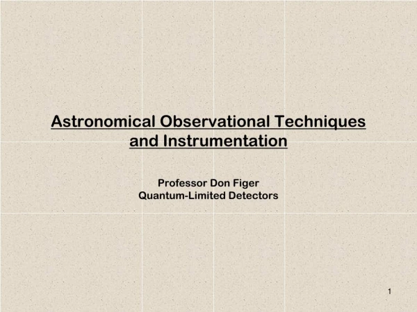 Astronomical Observational Techniques and Instrumentation