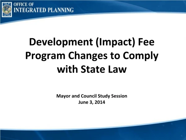 Development (Impact) Fee Program Changes to Comply with State Law