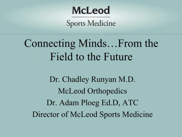 Connecting Minds…From the Field to the Future