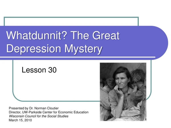 Whatdunnit ? The Great Depression Mystery