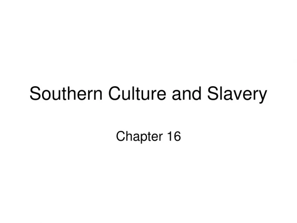 Southern Culture and Slavery