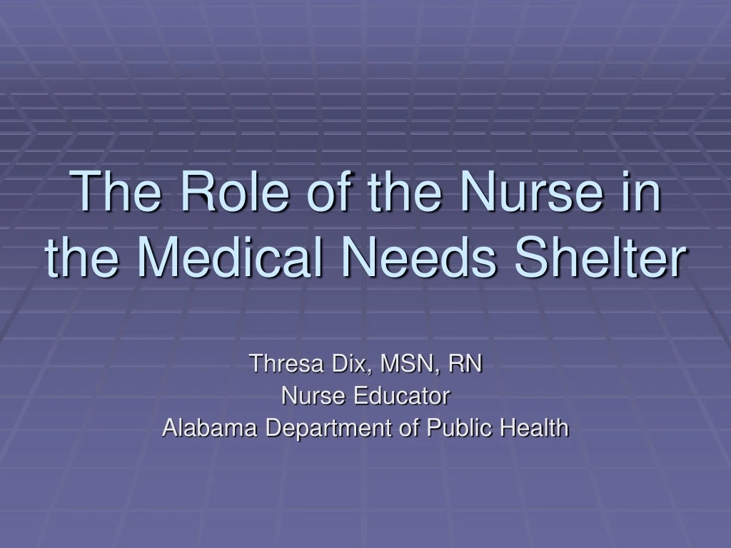 the role of the nurse in the medical needs shelter