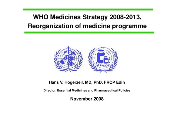 WHO Medicines Strategy 2008-2013, Reorganization of medicine programme
