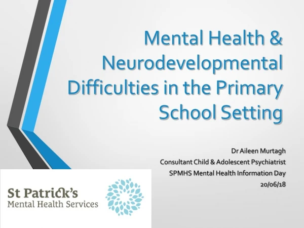 Mental Health &amp; Neurodevelopmental Difficulties in the Primary School Setting