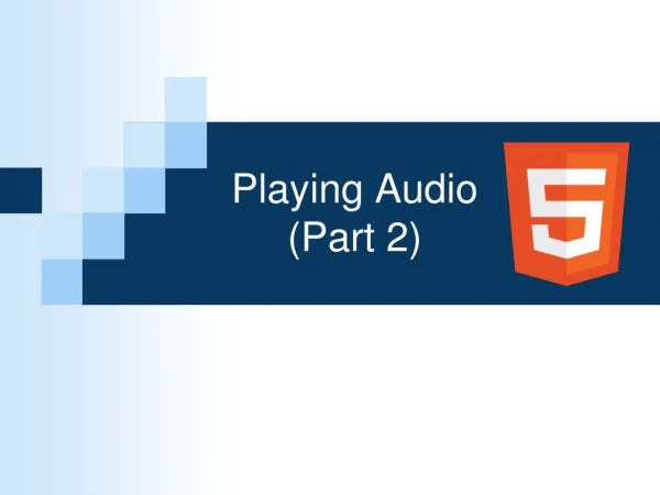Playing Audio (Part 2)