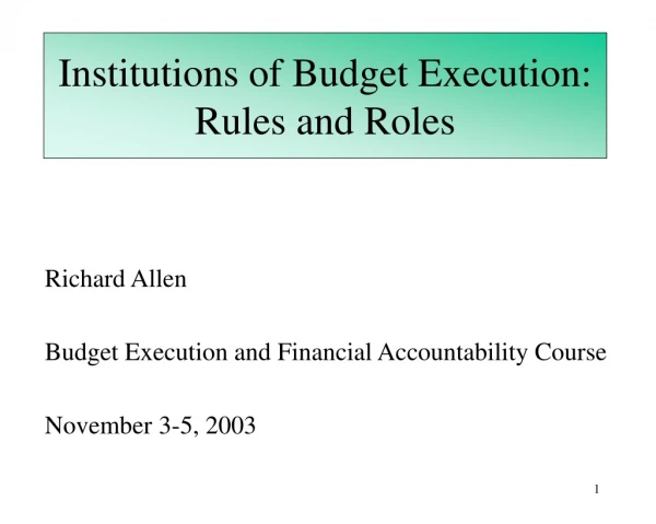 Institutions of Budget Execution: Rules and Roles