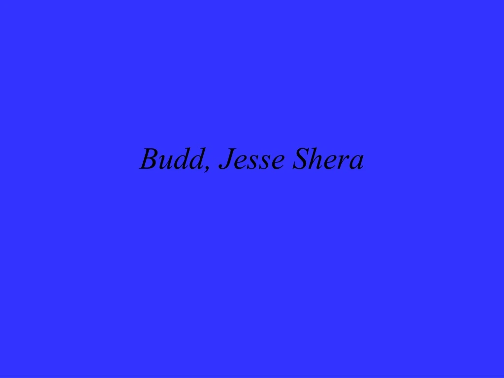 budd jesse shera