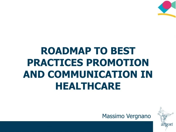 ROADMAP TO BEST PRACTICES PROMOTION AND COMMUNICATION IN HEALTHCARE