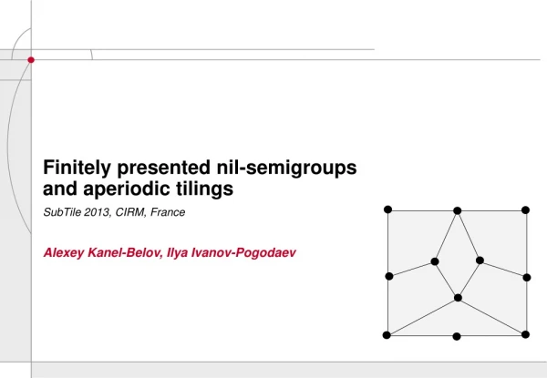 Finitely presented nil-semigroups and aperiodic tilings SubTile 2013, CIRM, France