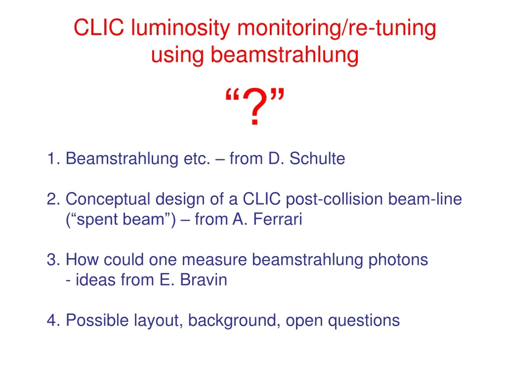 clic luminosity monitoring re tuning using