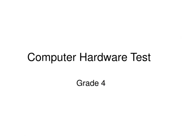 Computer Hardware Test