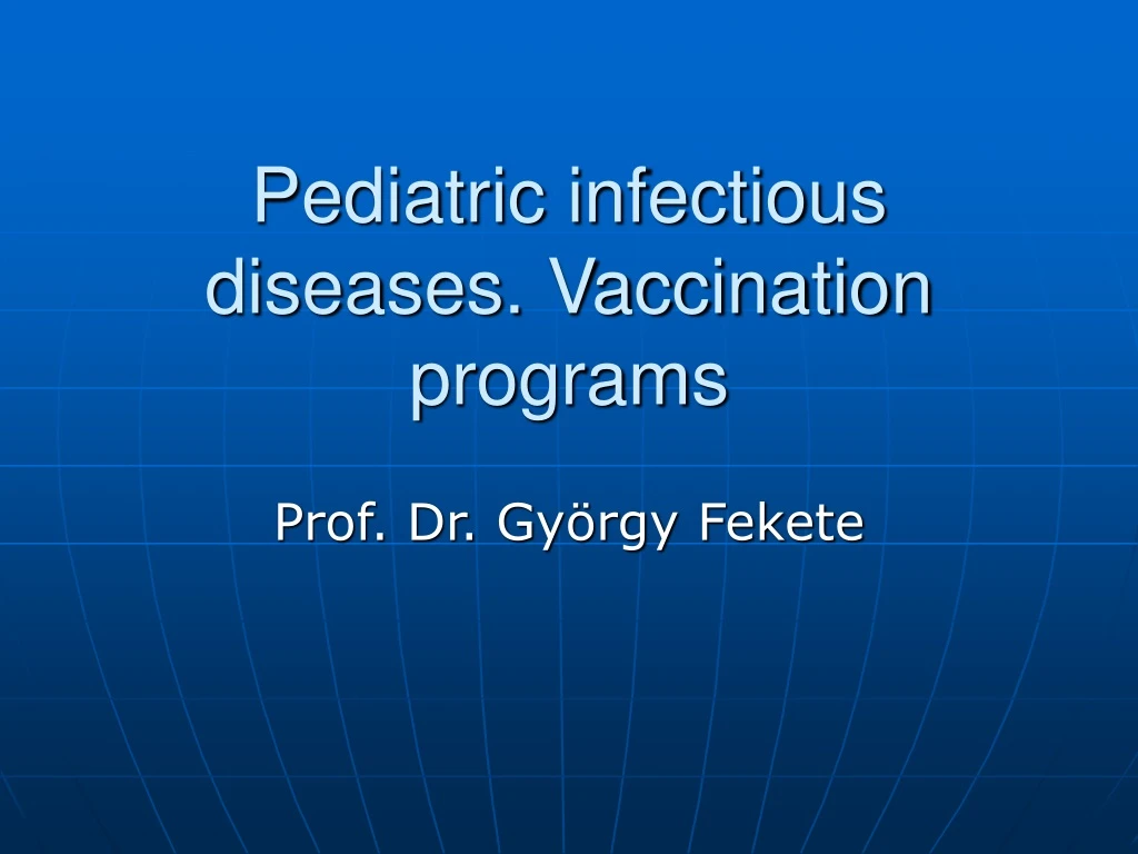 pediatric infectious diseases vaccination programs