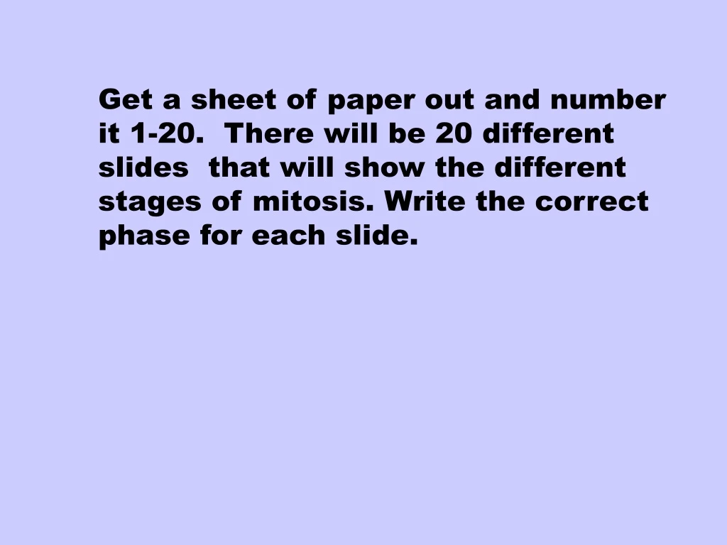 get a sheet of paper out and number it 1 20 there