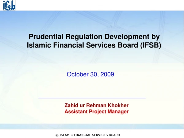 Prudential Regulation Development by Islamic Financial Services Board (IFSB)