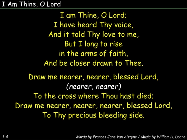 I Am Thine, O Lord