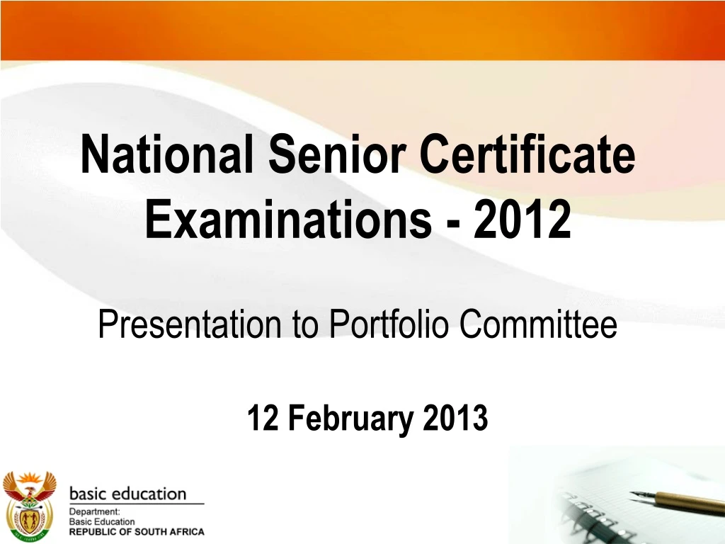 national senior certificate examinations 2012 presentation to portfolio committee