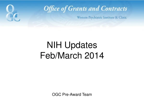 NIH Updates Feb/March 2014