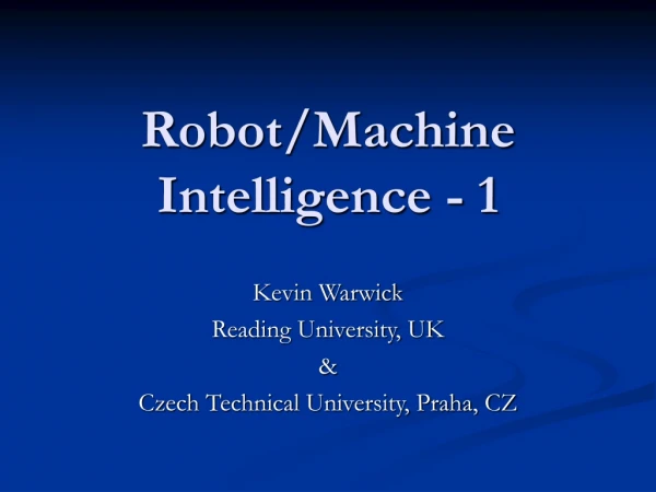 Robot/Machine Intelligence - 1