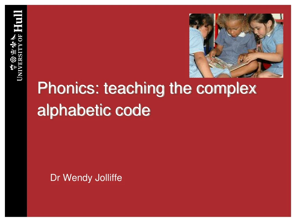 phonics teaching the complex alphabetic code