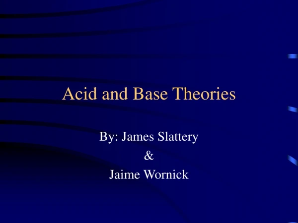 Acid and Base Theories