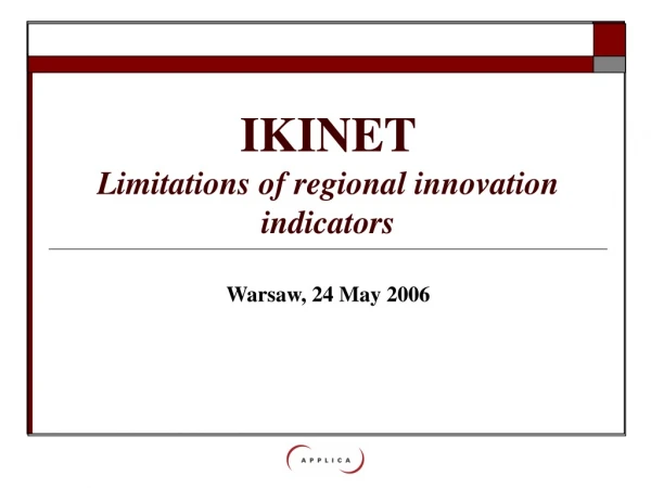 IKINET Limitations of regional innovation indicators
