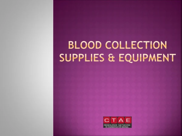 Blood Collection Supplies &amp; Equipment