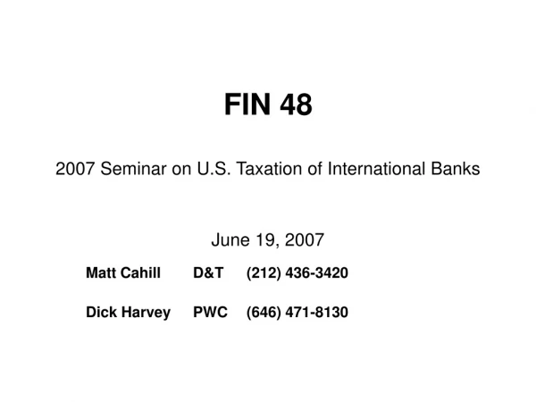 FIN 48 2007 Seminar on U.S. Taxation of International Banks