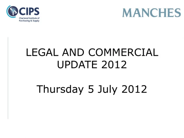 LEGAL AND COMMERCIAL UPDATE 2012 Thursday 5 July 2012