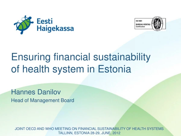 Ensuring financial sustainability of health system in Estonia