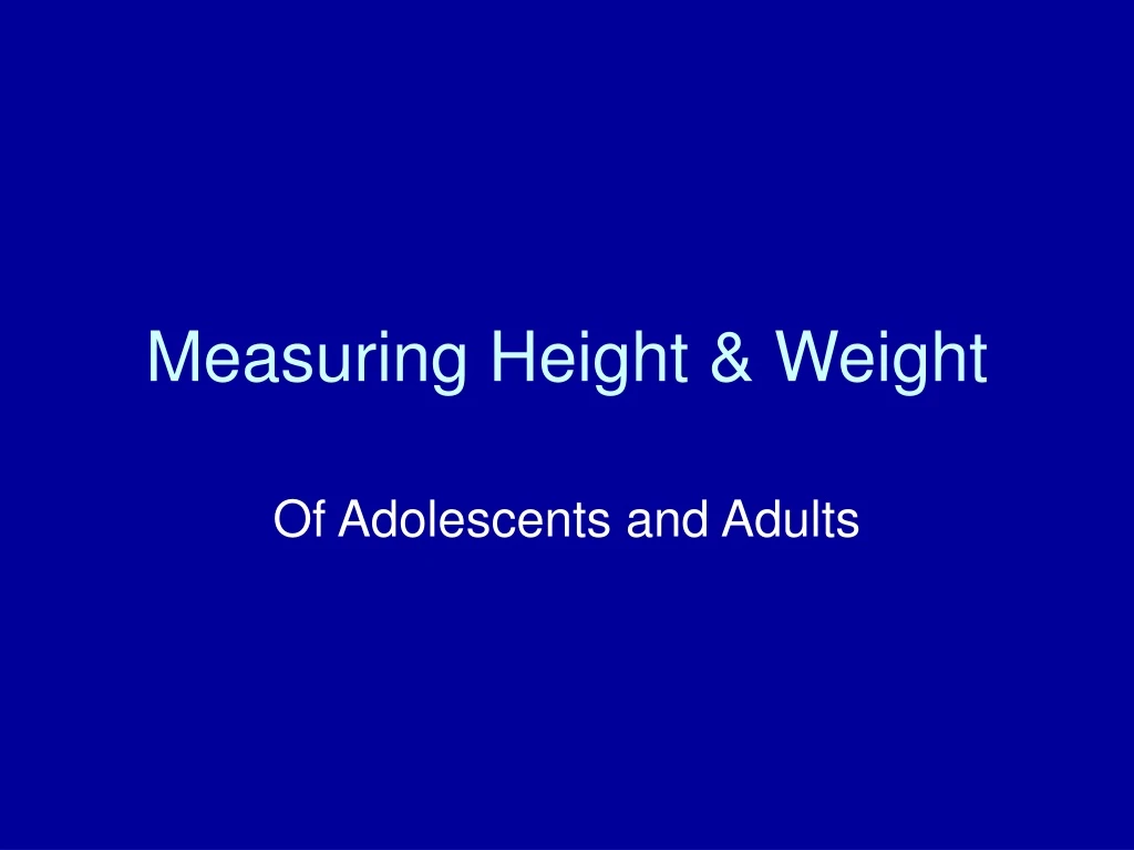 measuring height weight