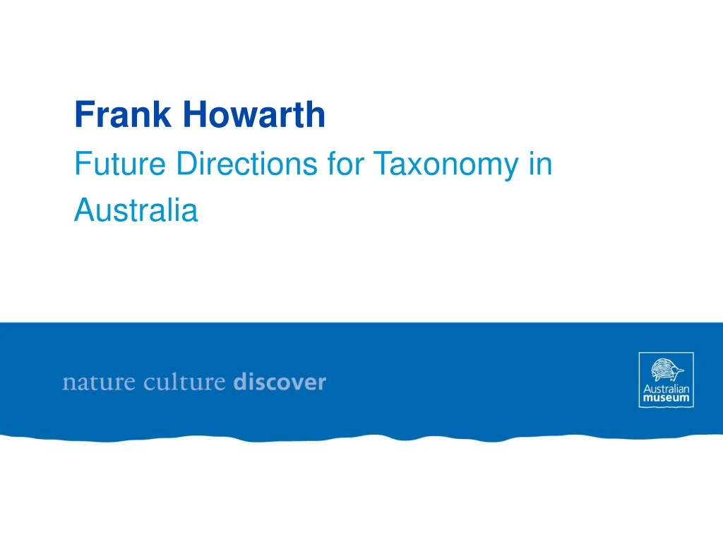 frank howarth future directions for taxonomy