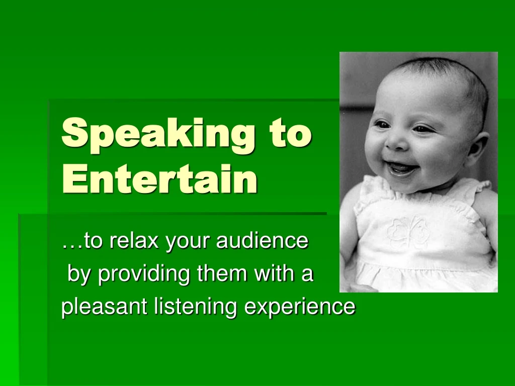 speaking to entertain