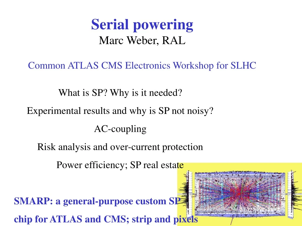 serial powering marc weber ral common atlas cms electronics workshop for slhc