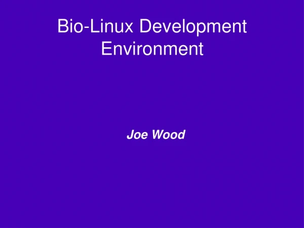 Bio-Linux Development Environment
