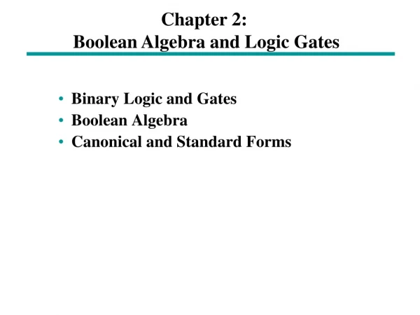 Binary Logic and Gates Boolean Algebra Canonical and Standard Forms