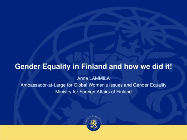 Gender Equality in Finland and how we did it!