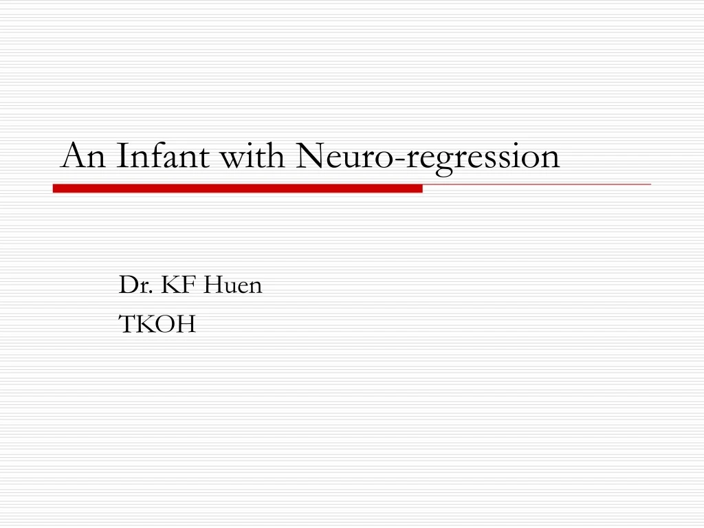 an infant with neuro regression