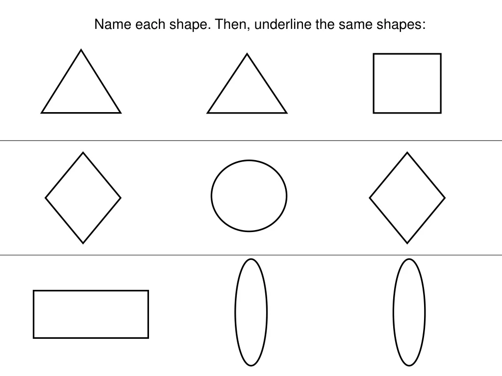 name each shape then underline the same shapes
