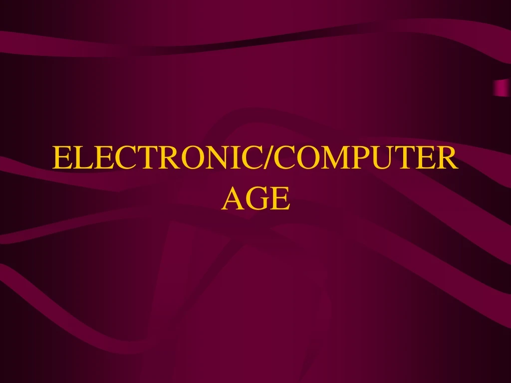 electronic computer age