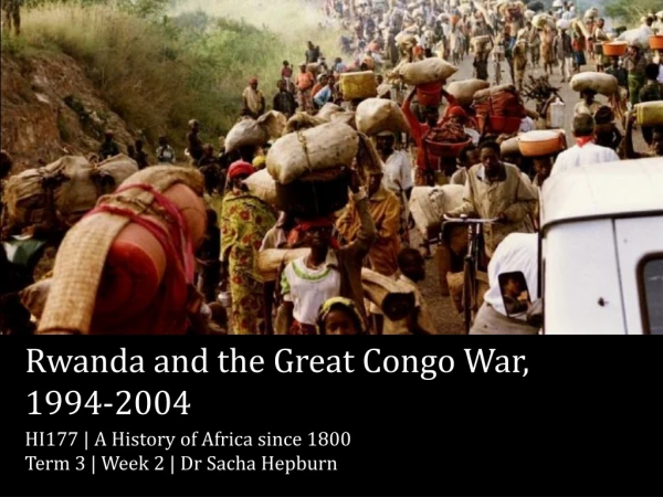 Rwanda and the Great Congo War,  1994-2004