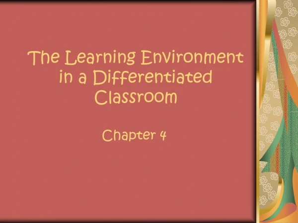 The Learning Environment in a Differentiated Classroom