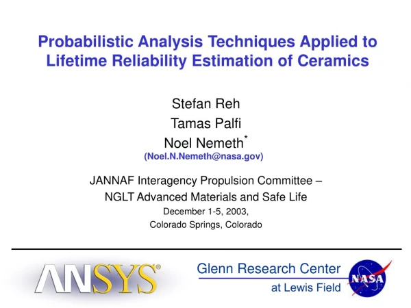 Probabilistic Analysis Techniques Applied to Lifetime Reliability Estimation of Ceramics