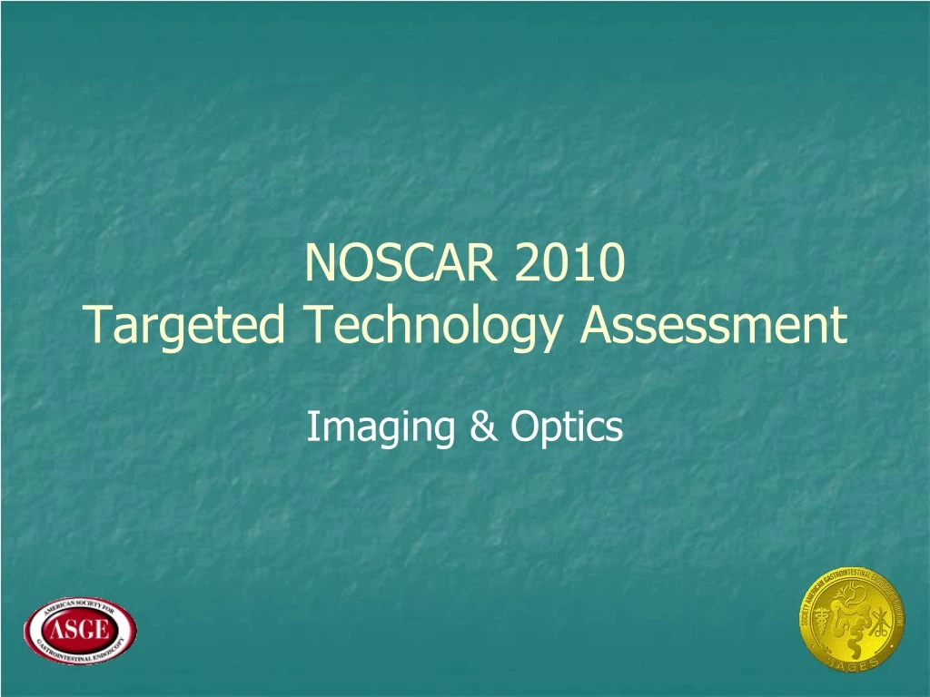 noscar 2010 targeted technology assessment