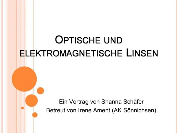 Optische und elektromagnetische Linsen