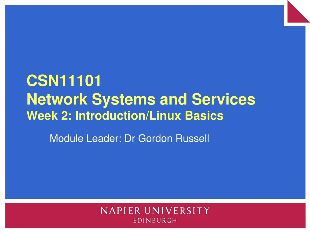 csn11101 network systems and services week 2 introduction linux basics