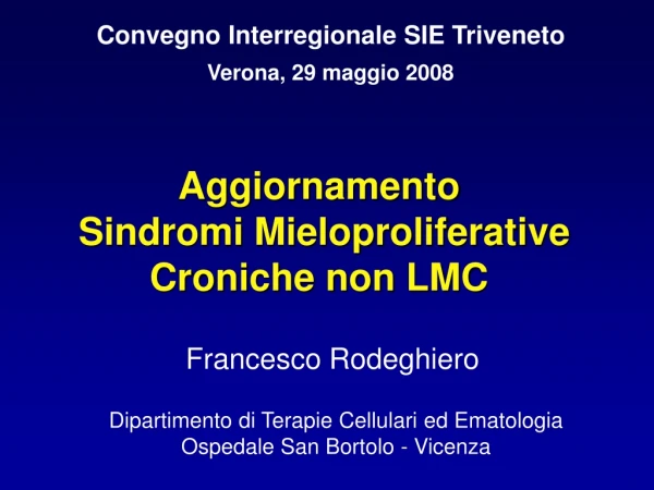 Aggiornamento  Sindromi Mieloproliferative Croniche non LMC