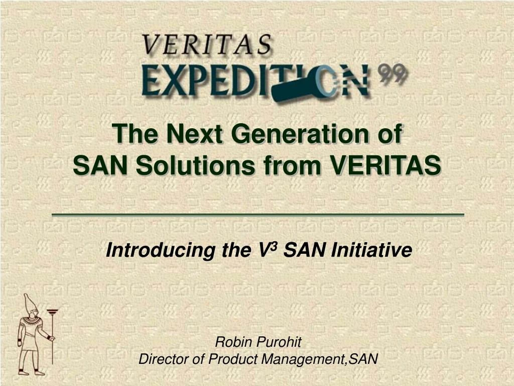 the next generation of san solutions from veritas